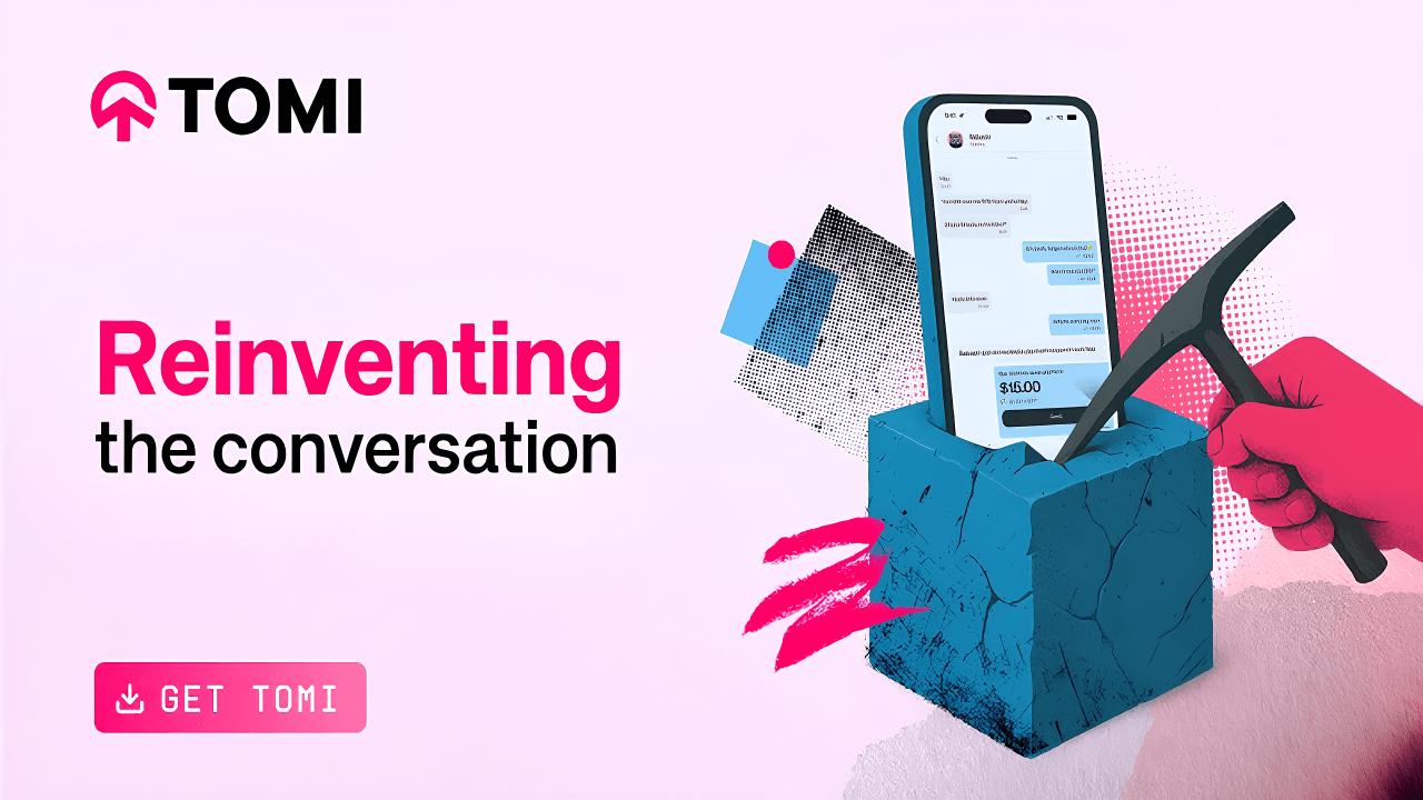 TOMI App 推出Web3 超级应用程序:简化支付流程的直观加密消息传递和内置货币化工具