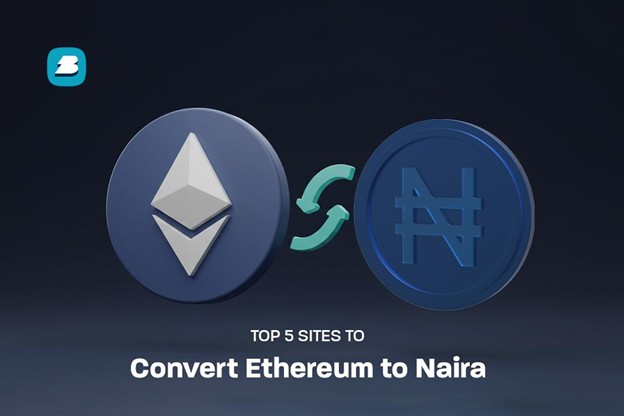 Top 5 Websites for Exchanging Ethereum to Naira