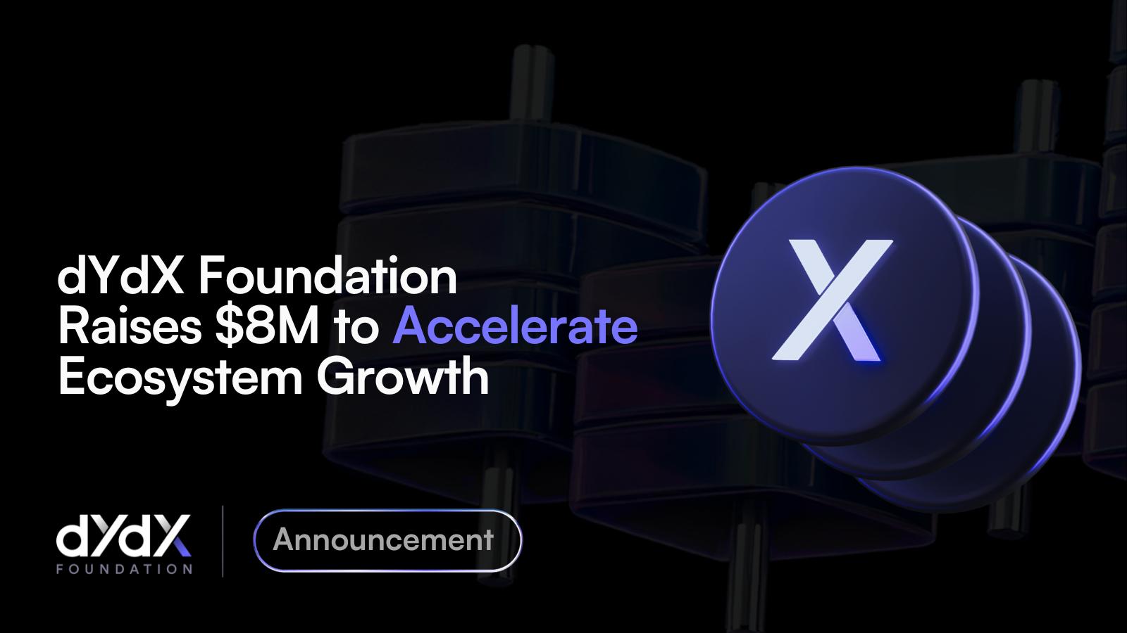 dYdX Foundation Raises Million to Accelerate Ecosystem Development